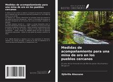 Couverture de Medidas de acompañamiento para una mina de oro en los pueblos cercanos