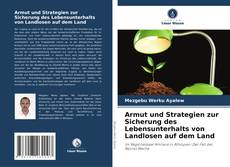 Couverture de Armut und Strategien zur Sicherung des Lebensunterhalts von Landlosen auf dem Land