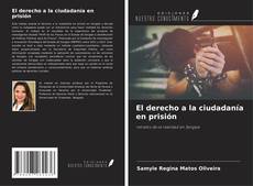 Capa do livro de El derecho a la ciudadanía en prisión 