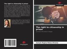 Bookcover of The right to citizenship in prison