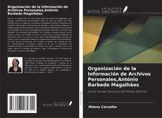 Couverture de Organización de la Información de Archivos Personales,António Barbedo Magalhães