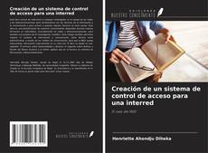 Bookcover of Creación de un sistema de control de acceso para una interred