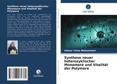 Обложка Synthese neuer heterozyklischer Monomere und Vitalität der Polymere