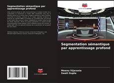 Borítókép a  Segmentation sémantique par apprentissage profond - hoz