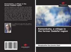 Portada del libro de Komonkaha, a village in the former Sodefel region