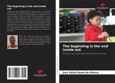 Capa do livro de The beginning is the end inside out 