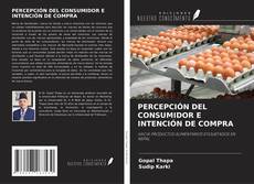 PERCEPCIÓN DEL CONSUMIDOR E INTENCIÓN DE COMPRA kitap kapağı