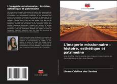 L'imagerie missionnaire : histoire, esthétique et patrimoine kitap kapağı