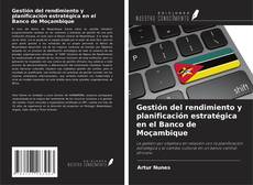 Capa do livro de Gestión del rendimiento y planificación estratégica en el Banco de Moçambique 