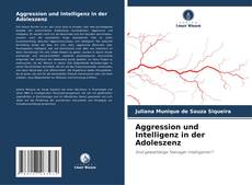 Aggression und Intelligenz in der Adoleszenz kitap kapağı