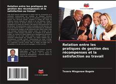 Borítókép a  Relation entre les pratiques de gestion des récompenses et la satisfaction au travail - hoz