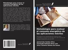 Metodología para evaluar el consumo energético de las aplicaciones móviles kitap kapağı