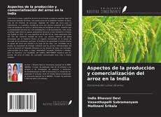 Copertina di Aspectos de la producción y comercialización del arroz en la India