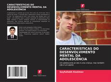 CARACTERÍSTICAS DO DESENVOLVIMENTO MENTAL DA ADOLESCÊNCIA kitap kapağı