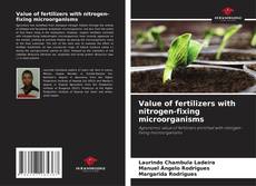Portada del libro de Value of fertilizers with nitrogen-fixing microorganisms