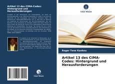 Capa do livro de Artikel 13 des CIMA-Codes: Hintergrund und Herausforderungen 