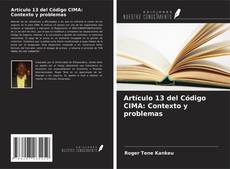 Buchcover von Artículo 13 del Código CIMA: Contexto y problemas