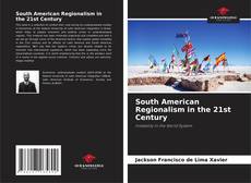Capa do livro de South American Regionalism in the 21st Century 