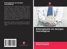 Capa do livro de Enteroplastia em bexigas neurológicas 