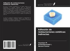 Couverture de Adhesión de restauraciones estéticas indirectas