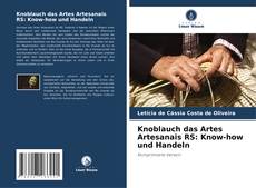 Buchcover von Knoblauch das Artes Artesanais RS: Know-how und Handeln