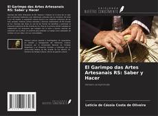Copertina di El Garimpo das Artes Artesanais RS: Saber y Hacer