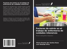 Copertina di Factores de estrés en el trabajo de enfermería de cuidados intensivos