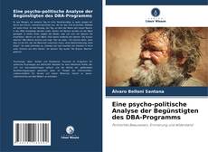 Bookcover of Eine psycho-politische Analyse der Begünstigten des DBA-Programms