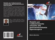 Buchcover von Modello per l'addestramento simulato alla gastroenterostomia laparoscopica