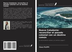 Bookcover of Nueva Caledonia: reconciliar el pasado colonial con un destino común