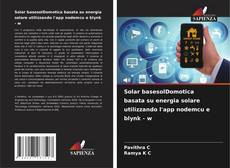 Bookcover of Solar basesolDomotica basata su energia solare utilizzando l'app nodemcu e blynk - w