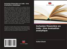 Buchcover von Inclusion financière en Inde : Une évaluation analytique