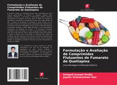 Buchcover von Formulação e Avaliação de Comprimidos Flutuantes de Fumarato de Quetiapina