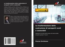 Capa do livro de La trasformazione della costruzione di aeroporti verdi e sostenibili 