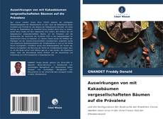 Capa do livro de Auswirkungen von mit Kakaobäumen vergesellschafteten Bäumen auf die Prävalenz 