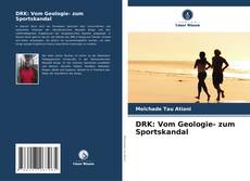 Couverture de DRK: Vom Geologie- zum Sportskandal
