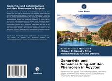 Gonorrhöe und Geheimhaltung seit den Pharaonen in Ägypten的封面