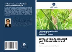 Buchcover von Einfluss von Aussaatzeit und Pflanzabstand auf Okra