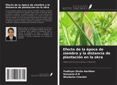 Bookcover of Efecto de la época de siembra y la distancia de plantación en la okra