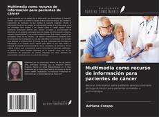 Capa do livro de Multimedia como recurso de información para pacientes de cáncer 