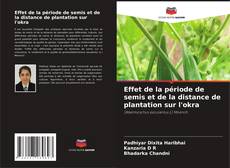 Effet de la période de semis et de la distance de plantation sur l'okra的封面