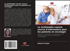 Le multimédia comme source d'information pour les patients en oncologie kitap kapağı