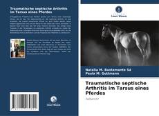 Couverture de Traumatische septische Arthritis im Tarsus eines Pferdes