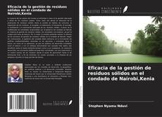 Copertina di Eficacia de la gestión de residuos sólidos en el condado de Nairobi,Kenia
