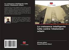 La croissance intelligente lutte contre l'étalement urbain kitap kapağı