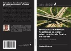 Buchcover von Estructuras dialécticas hegelianas en obras seleccionadas de Emeka Nwabueze