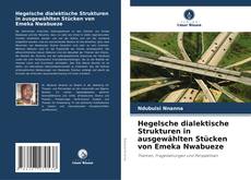 Hegelsche dialektische Strukturen in ausgewählten Stücken von Emeka Nwabueze的封面