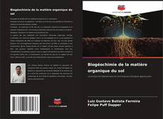 Biogéochimie de la matière organique du sol的封面