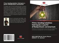 Films biodégradables fabriqués à partir d'Hedychium coronarium kitap kapağı