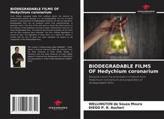 BIODEGRADABLE FILMS OF Hedychium coronarium kitap kapağı